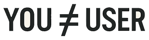 YOU does not equal USER